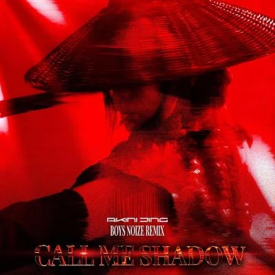 Call Me Shadow (Boys Noize Remix) 专辑 朱婧汐 (JING)/朱婧汐Akini Jing