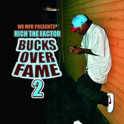 Bucks Over Fame 2 专辑 Rich The Factor