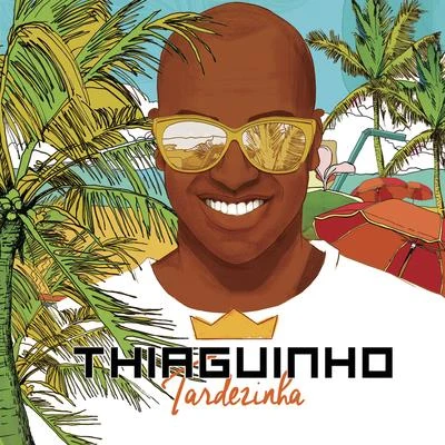 Tardezinha - Ao Vivo 專輯 Thiaguinho