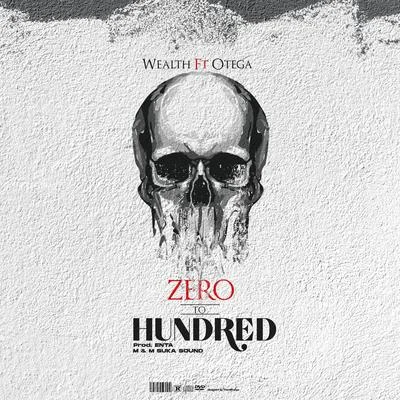 Zero 2 Hundred (feat. Otega) 專輯 Wealth/trowlll