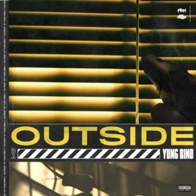 Outside 專輯 Yung Bino/Lil Manman