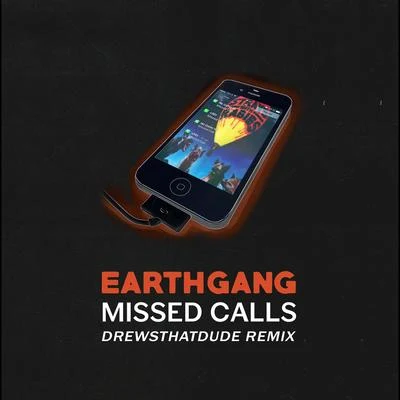 Missed Calls (DrewsThatDude Remix) 專輯 EARTHGANG/Madeon