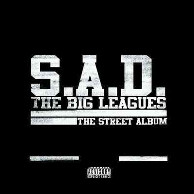 S.A.D. The Big Leagues