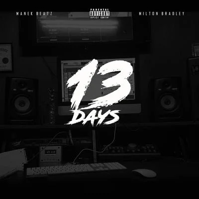 13 Days 專輯 iLL FADED/Milton Bradley/Dat Boi T/Rasheed