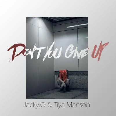 Don‘t you give up 專輯 Tiya Manson/RED8紅八