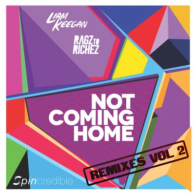 Liam Keegan Not Coming Home (Remixes Vol 2)