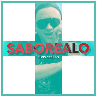 Saborealo 專輯 Elvis Crespo/Grupo Mania