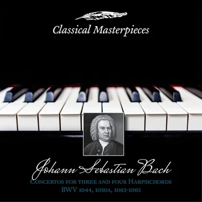 Johann Sebastian Bach: Concertos for Three and Four Harpsichords BWV1044,1050a,BWV1063-1065 專輯 Michael Behringer/Cologne Chamber Orchestra/Gerald Hambitzer/Christoph Anselm Noll/Roderick Shaw