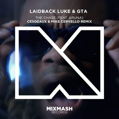 The Chase (Cesqeaux & Mike Cervello Remix) 專輯 Laidback Luke/Steff da Campo