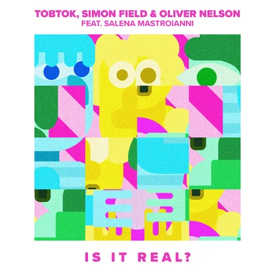 Simon Field Is It Real? (feat. Salena Mastroianni)