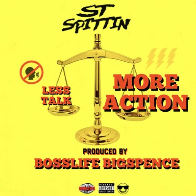 Less Talk More Action 专辑 St Spittin