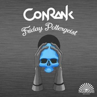 CONRANK - FRIDAY POLTERGEIST 專輯 ConRank/KJ Sawka