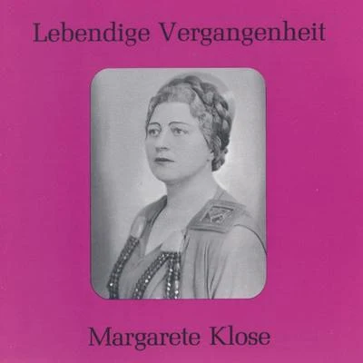 Margarete Klose Lebendige Vergangenheit - Margarete Klose