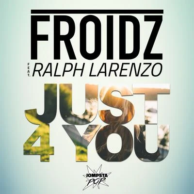 Just 4 You 專輯 FROIDZ/Reece Lemonius