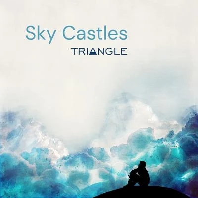 Sky Castles 专辑 Triangle/Ellis