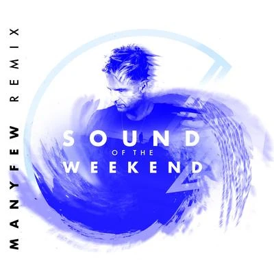 Sound of the Weekend (ManyFew Remix) 專輯 Keelie Walker/LZ7