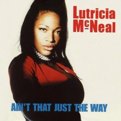 Lutricia McNeal Ain&#x27;t That Just the Way