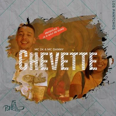 Chevette 專輯 MC 2K/Dany bala/Ruanzinho