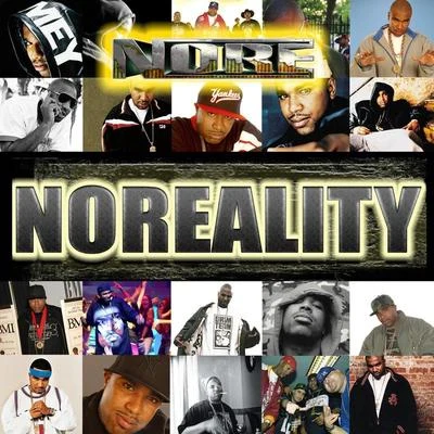 Noreality 专辑 Noreaga/Wastlanz/Michell Mitchell/Royal Flush/Khadejia