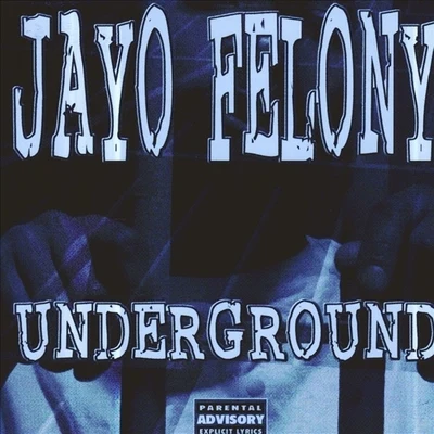 Jayo FelonyKurupt40 Glocc Underground