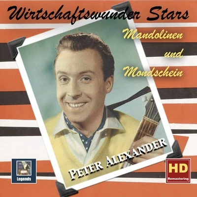 Wirtschaftswunder Stars: "Mandolinen und Mondschein" 專輯 Peter Alexander