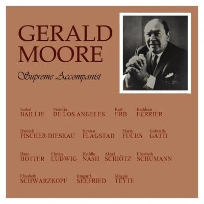 Gerald Moore Supreme Accompanist