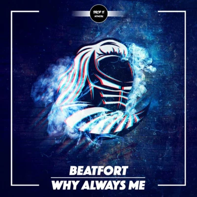 Why Always Me 專輯 BeatFort