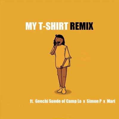 Mari My T-Shirt (Remix) [feat. Geechi Suede, Simon P & Mari]