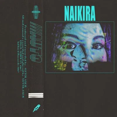 Naikira 专辑 AutoLaser