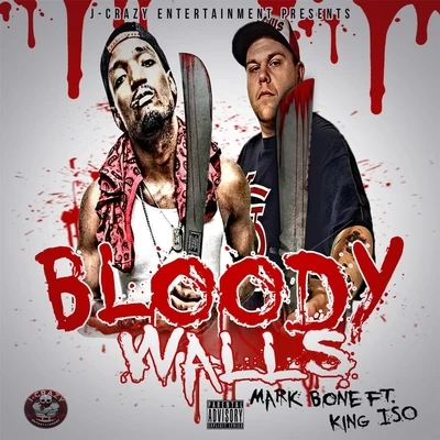 Bloody Walls (feat. King Iso) 专辑 King Iso