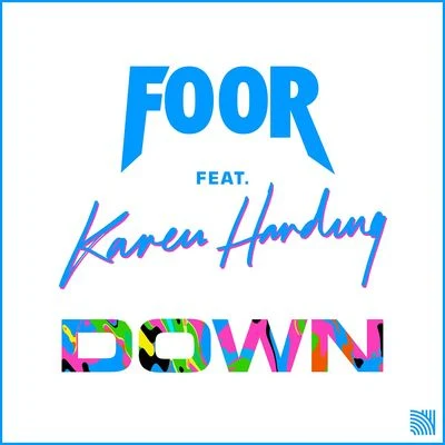 Down (feat. Karen Harding) 專輯 FooR