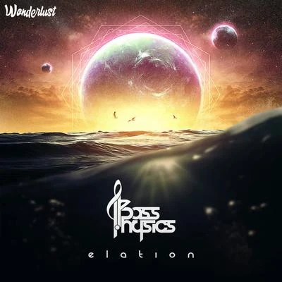 Elation 專輯 Bass Physics