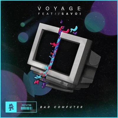 Voyage 专辑 Bad Computer