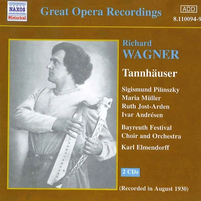 Orchester der Staatsoper DresdenKarl ElmendorffMaria CebotariJosef Herrmann WAGNER, R.: Tannhauser (Bayreuth Festival) (1930)