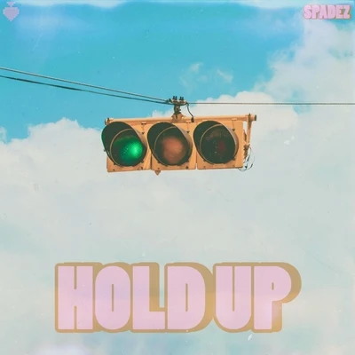 SpadezIsh Hold Up (feat. Cashmoneyap)