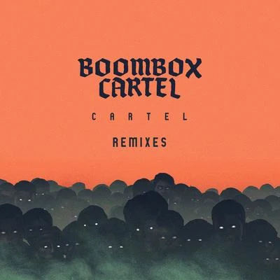 Boombox Cartel Cartel (Remixes)