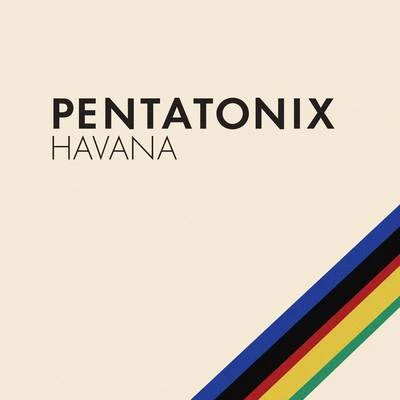 Havana 專輯 Afro Blue/Vocal Point/Committed/Pentatonix/Quintino & Blasterjaxx