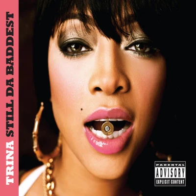 Trina Still Da Baddest