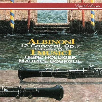 Albinoni: 12 Concerti Op. 7; 2 Sonatas Op. 2 專輯 Heinz Holliger