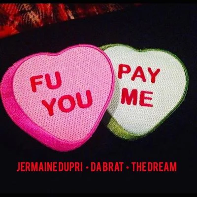 F U Pay Me 專輯 DJ Turbulence/Jermaine Dupri/Mishon