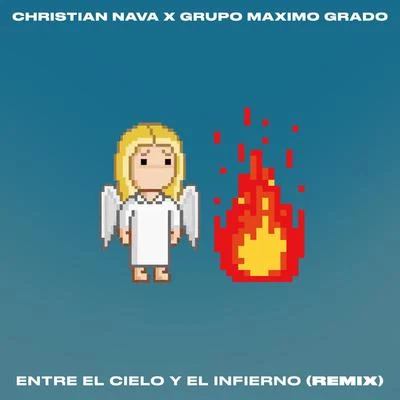 Entre El Cielo y El Infierno (Remix) 专辑 Christian Nava/Young Eiby