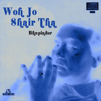 Woh Jo Shair Tha 專輯 Bhupinder Singh