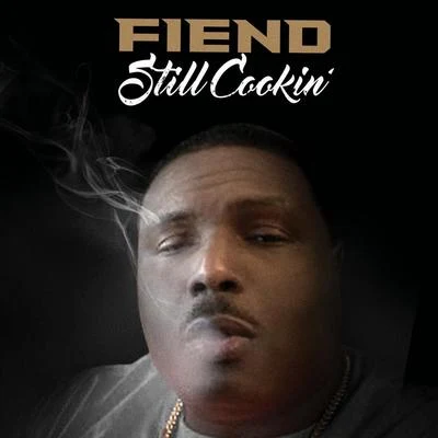 Still Cookin 專輯 Fiend