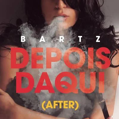 Depois Daqui (After) 專輯 Bartz/Louco de refri/Os Cretinos/Mc Danny Morais