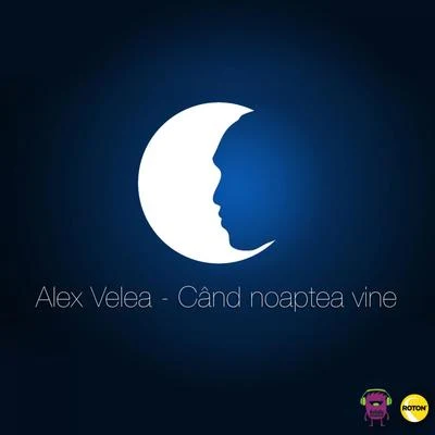 Cand Noaptea Vine 專輯 Alex Velea/Matteo