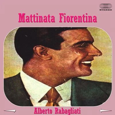 Mattinata fiorentina 专辑 Alberto Rabagliati/Manuel Ponce/Gerd Karlick/Ewald Walter/Tino Rossi