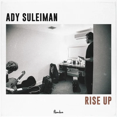 Ady SuleimanJuly Child Rise Up