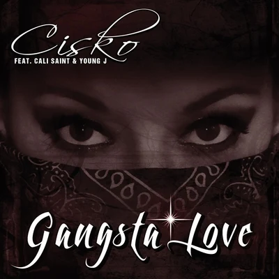 Gangsta Love (feat. Cali Saint Young J) 专辑 Hakim/Cisko