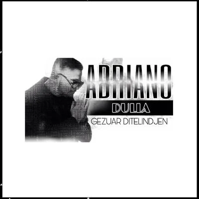 Gezuar Ditelindjen (feat. Dulla) 專輯 ELISS/Adriano