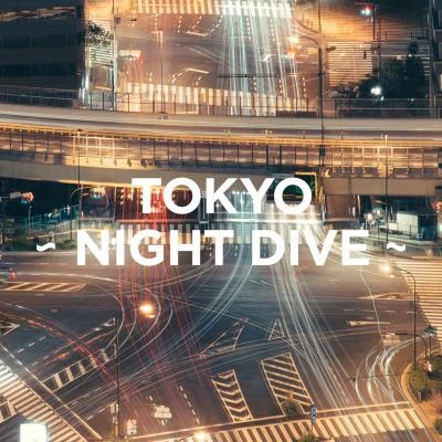 TOKYO - NIGHT DIVE - 专辑 V.A.